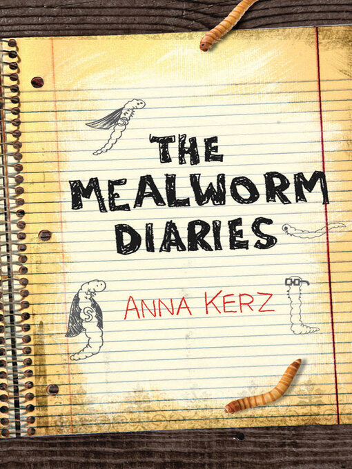 Title details for The Mealworm Diaries by Anna Kerz - Wait list
